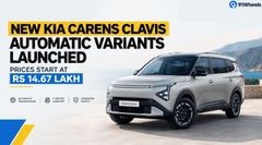 New Kia Carens Clavis Automatic Variants Launched, Prices Start At Rs 14.67 Lakh